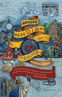 Recommended Reading - Around India in 80 Trains by Monisha Rajesh