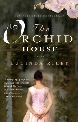 Recommended Reading -  The Orchid House: A Novel by Lucinda Riley