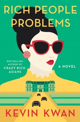 Recommended Reading - Rich People’s Problems by Kevin Kwan